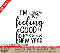 New Years Feeling Good Fireworks SVG Design SVG