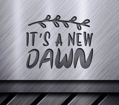 New Years Its A New Dawn SVG Design -  SVG