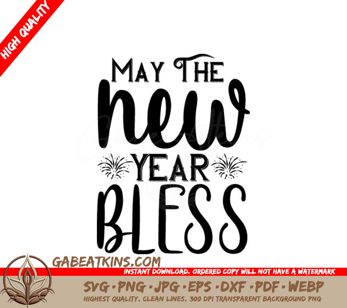 May The New Year Bless SVG with Fireworks - New Years Greeting SVG