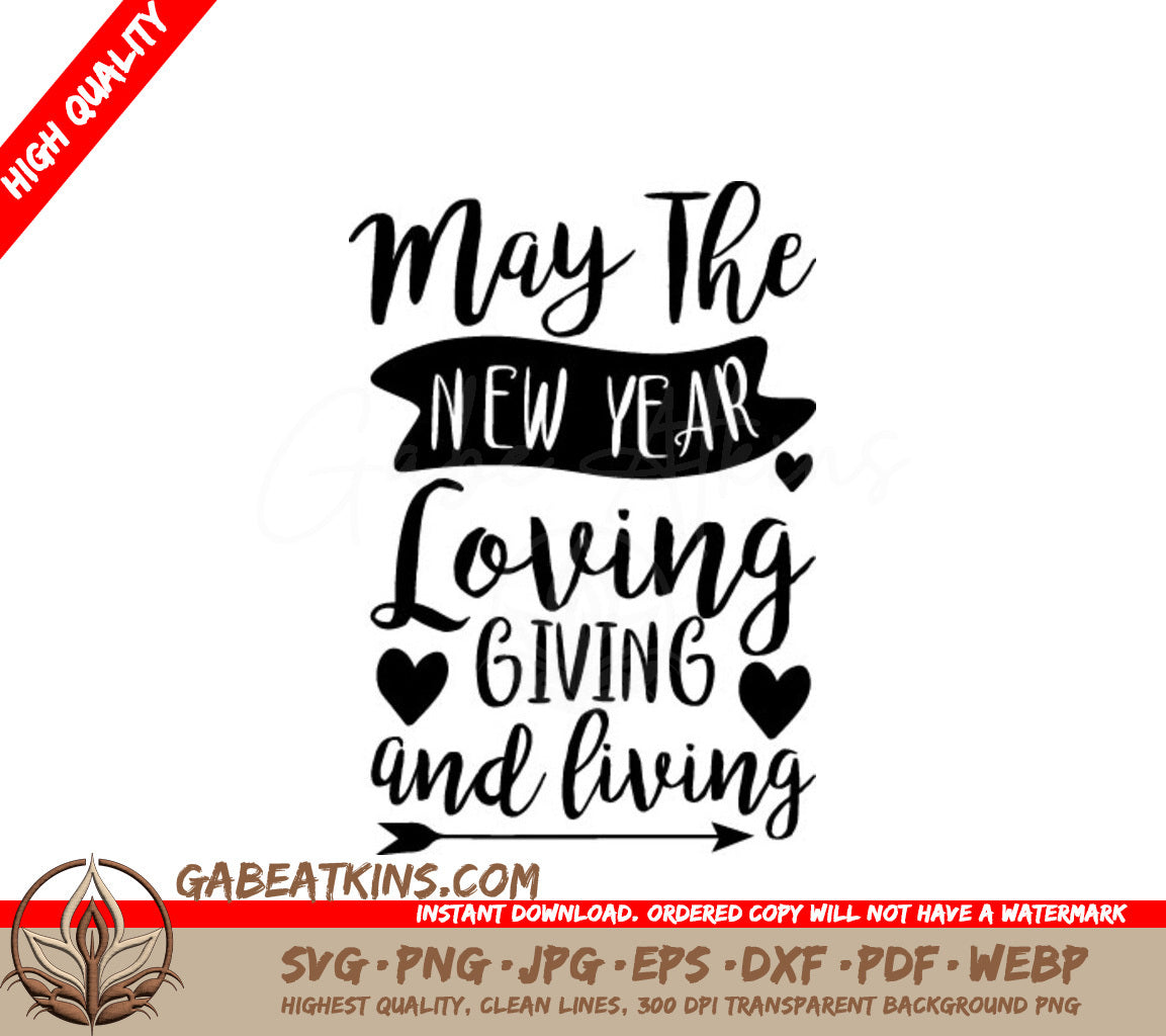 May The New Year Be Loving, Giving & Living SVG Design SVG