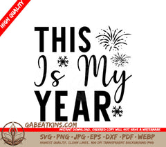 This Is My Year SVG with Fireworks & Snowflakes - New Year Design SVG