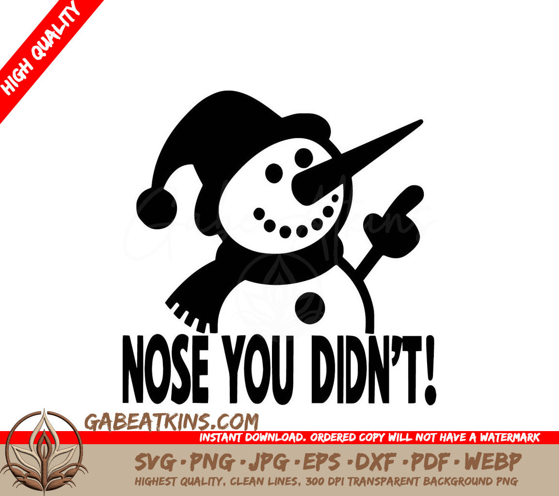  A Snowman With The Words Nose You Didn 'T SVG - Nose-pointing Snowman SVG