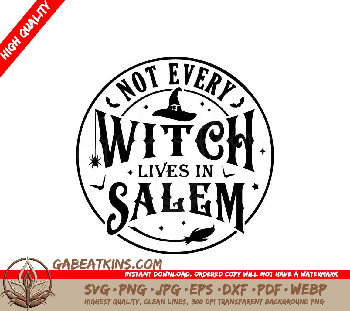 A Sign That Says Not Every Witch Lives In Salem SVG - Not Every Witch Lives in Salem SVG SVG