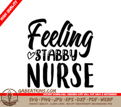 Feeling Stabby Nurse SVG -  Sign SVG