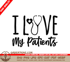 Nurse I Love My Patients SVG - Stethoscope Design SVG