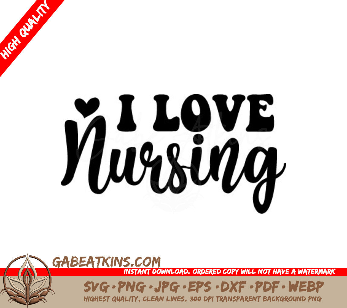 I Love Nursing  SVG Design SVG