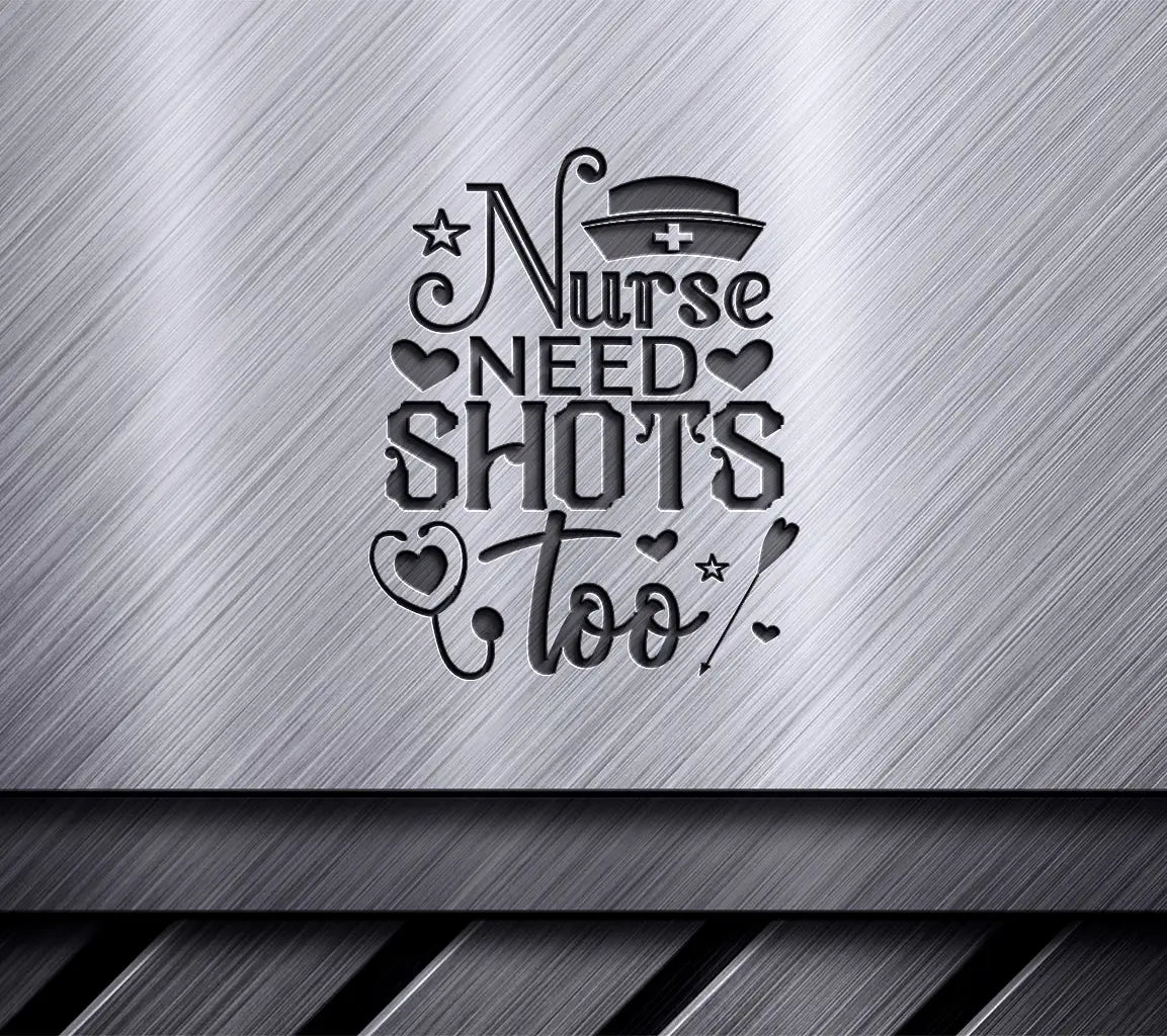 Nurse Need Shots Too SVG Design - Funny Medical Illustration SVG