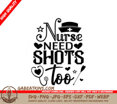 Nurse Need Shots Too SVG Design - Funny Medical Illustration SVG