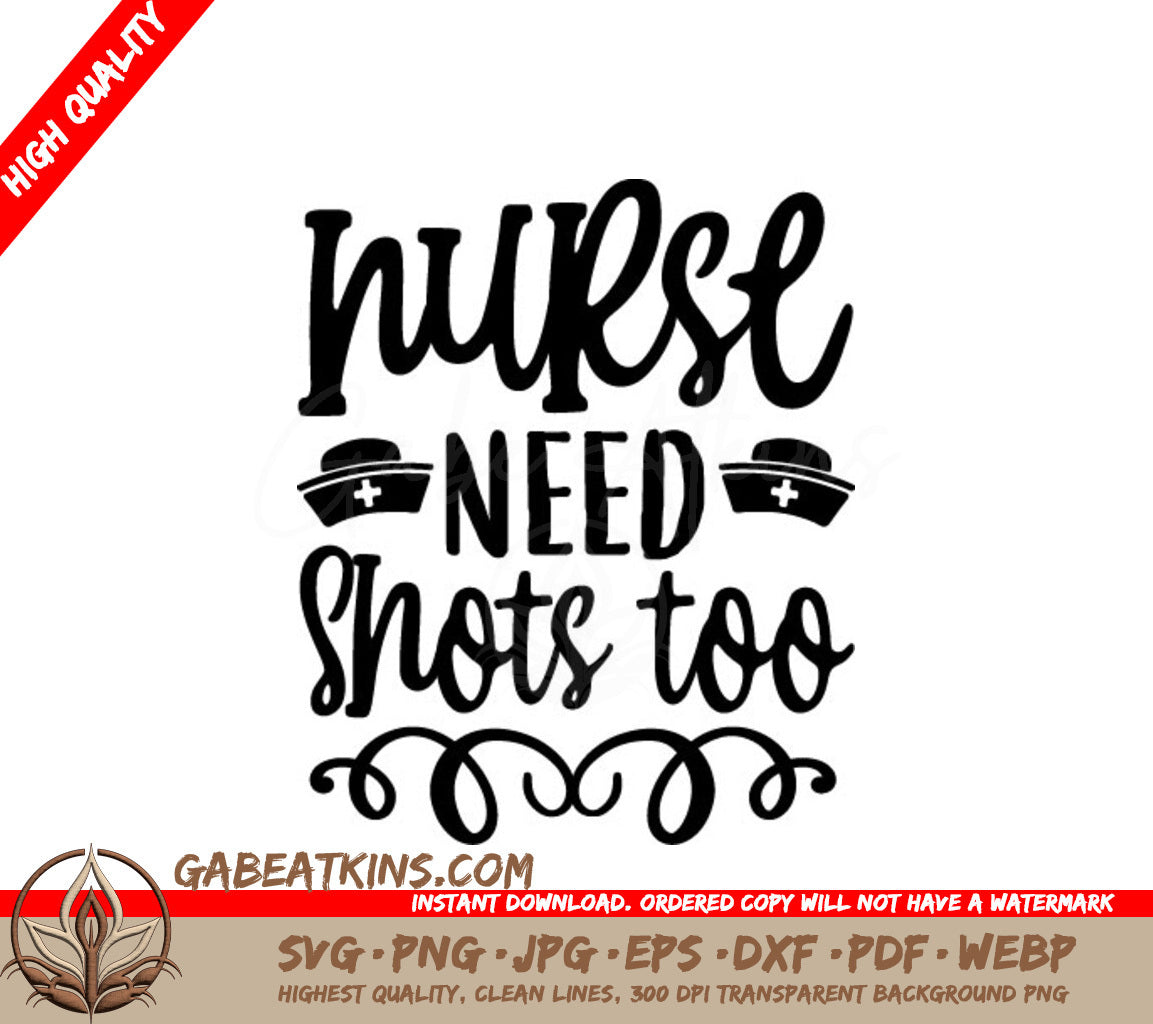 Nurse Need Shots Too SVG - Funny Nursing Design SVG