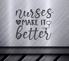 Nurse SVG Design - Make It Better with Heart & Stethoscope SVG