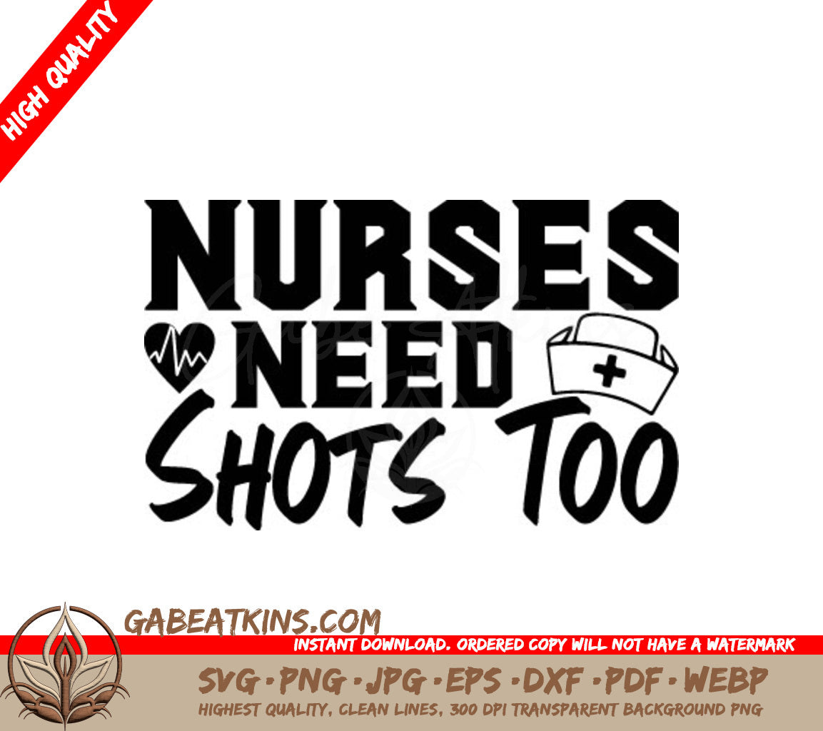 Nurses Need Shots Too SVG -  Design SVG