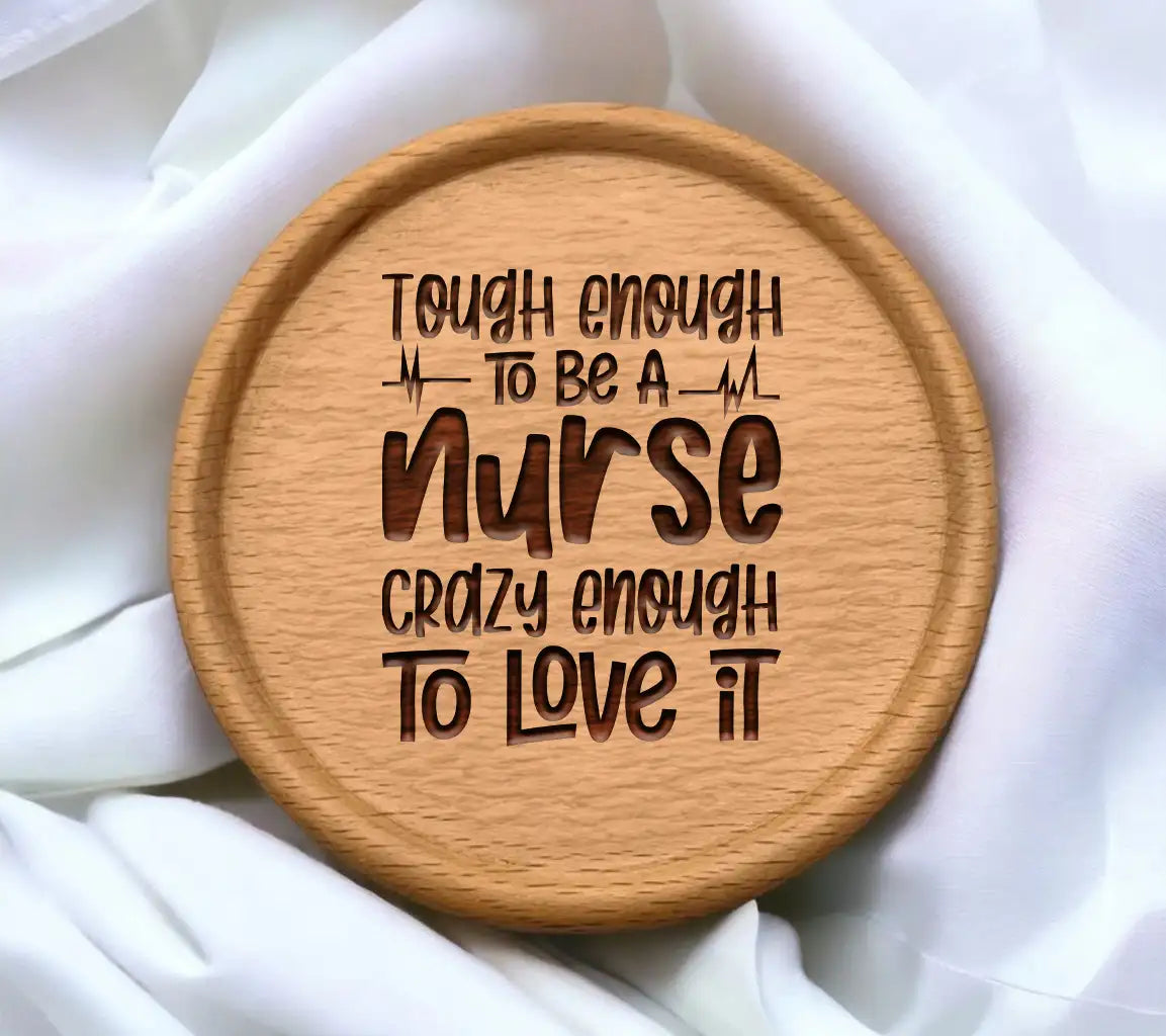 Tough Enough To Be A Nurse, Crazy Enough To Love It SVG Design SVG