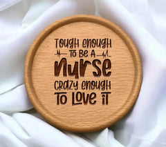 Tough Enough To Be A Nurse, Crazy Enough To Love It SVG Design SVG