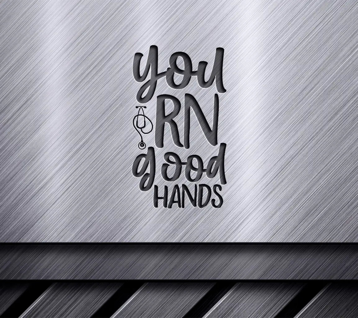 Nurse Youre in Good Hands SVG -  Sign with Stethoscope SVG