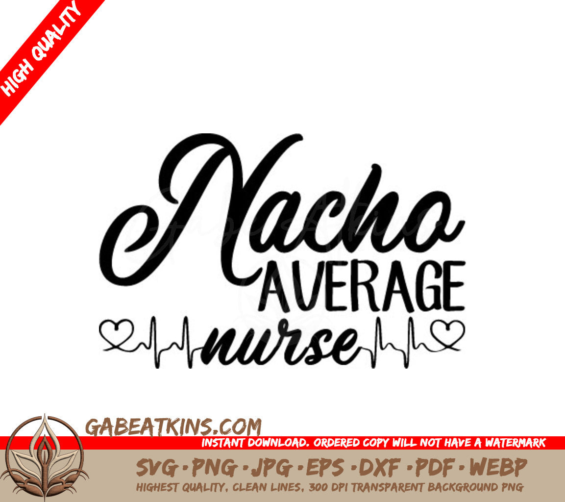 Nacho Average Nurse SVG - Funny Nurse Design SVG