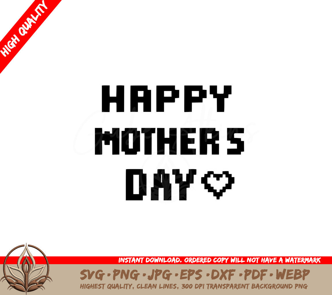 Pixelated Moms Day SVG 
