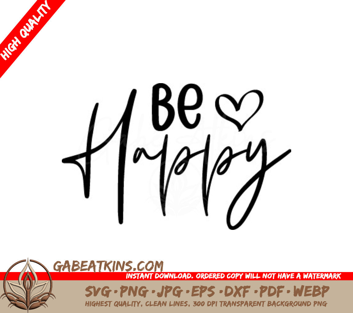 Be Happy SVG with Heart - Positive Quote Design SVG