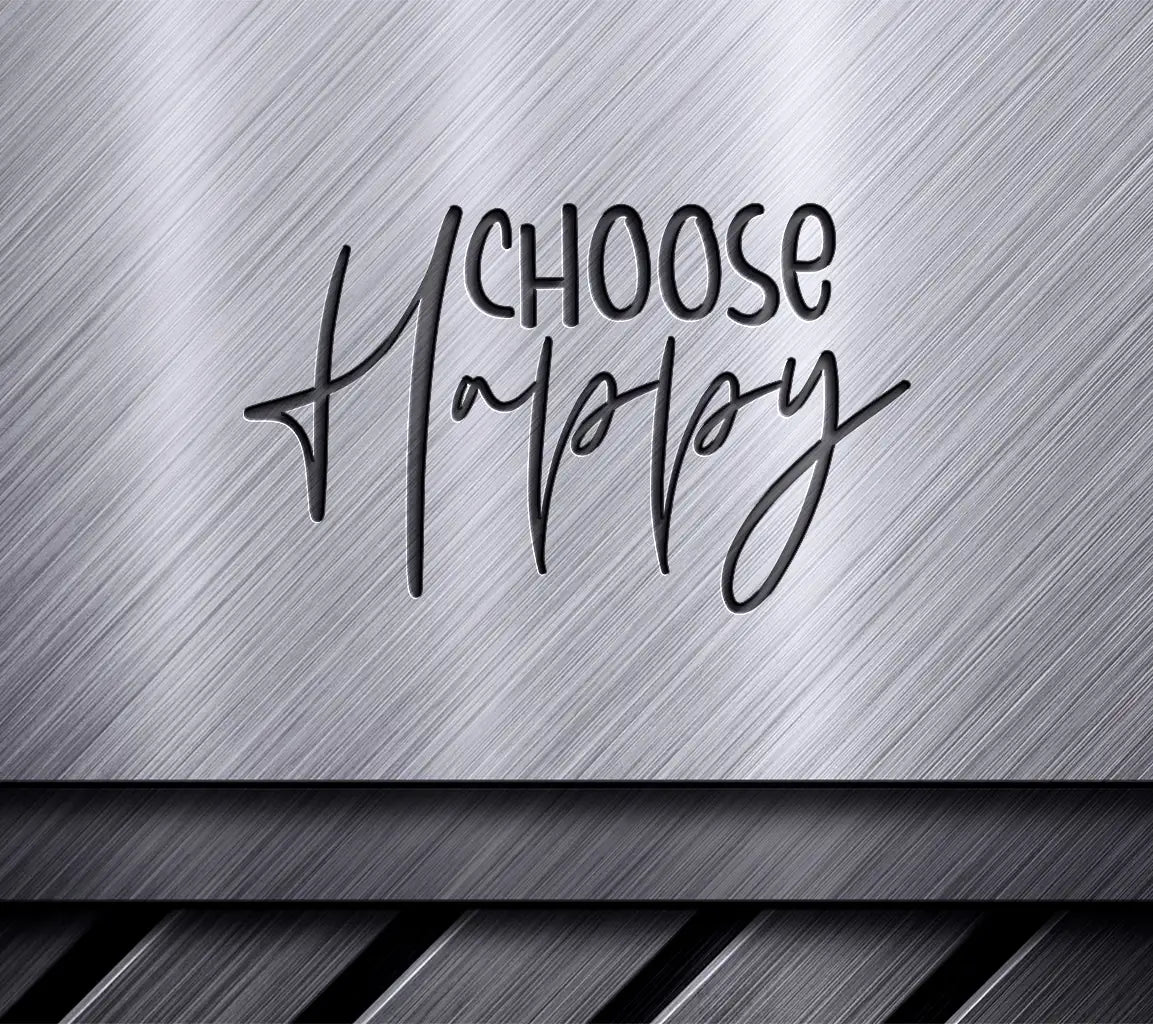 Choose Happy Cursive SVG - Positive Quote Design SVG