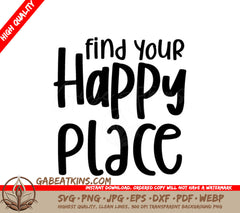 Find Your Happy Place SVG - Black Text on White Background SVG