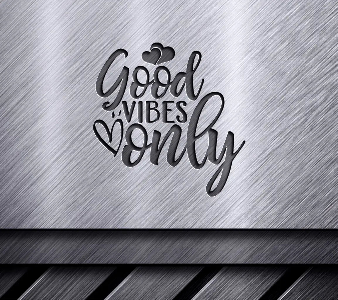 Good Vibes Only  SVG Design with Hearts SVG