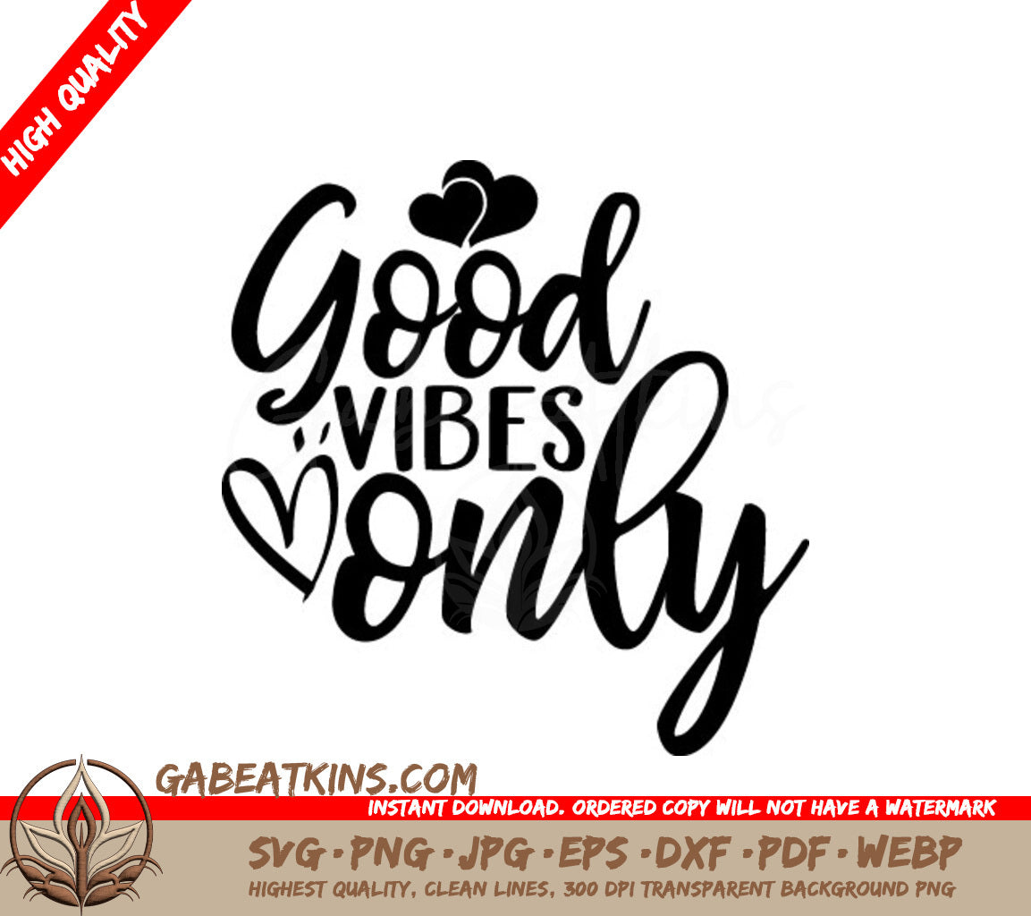 Good Vibes Only  SVG Design with Hearts SVG