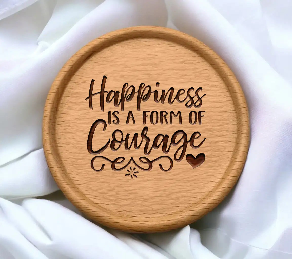 Happiness Is A Form Of Courage SVG - Positive Quote Design SVG