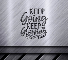 Keep Going Keep Growing SVG -  Positive Quote SVG