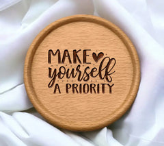 Make Yourself A Priority  SVG Quote SVG