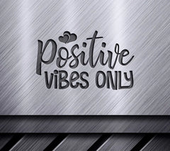 Positive Vibes Only SVG -  Design SVG