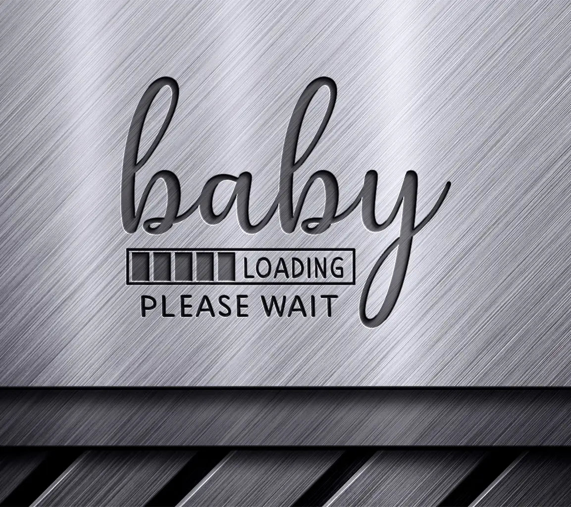 Baby Loading Please Wait SVG -  Pregnancy Sign SVG