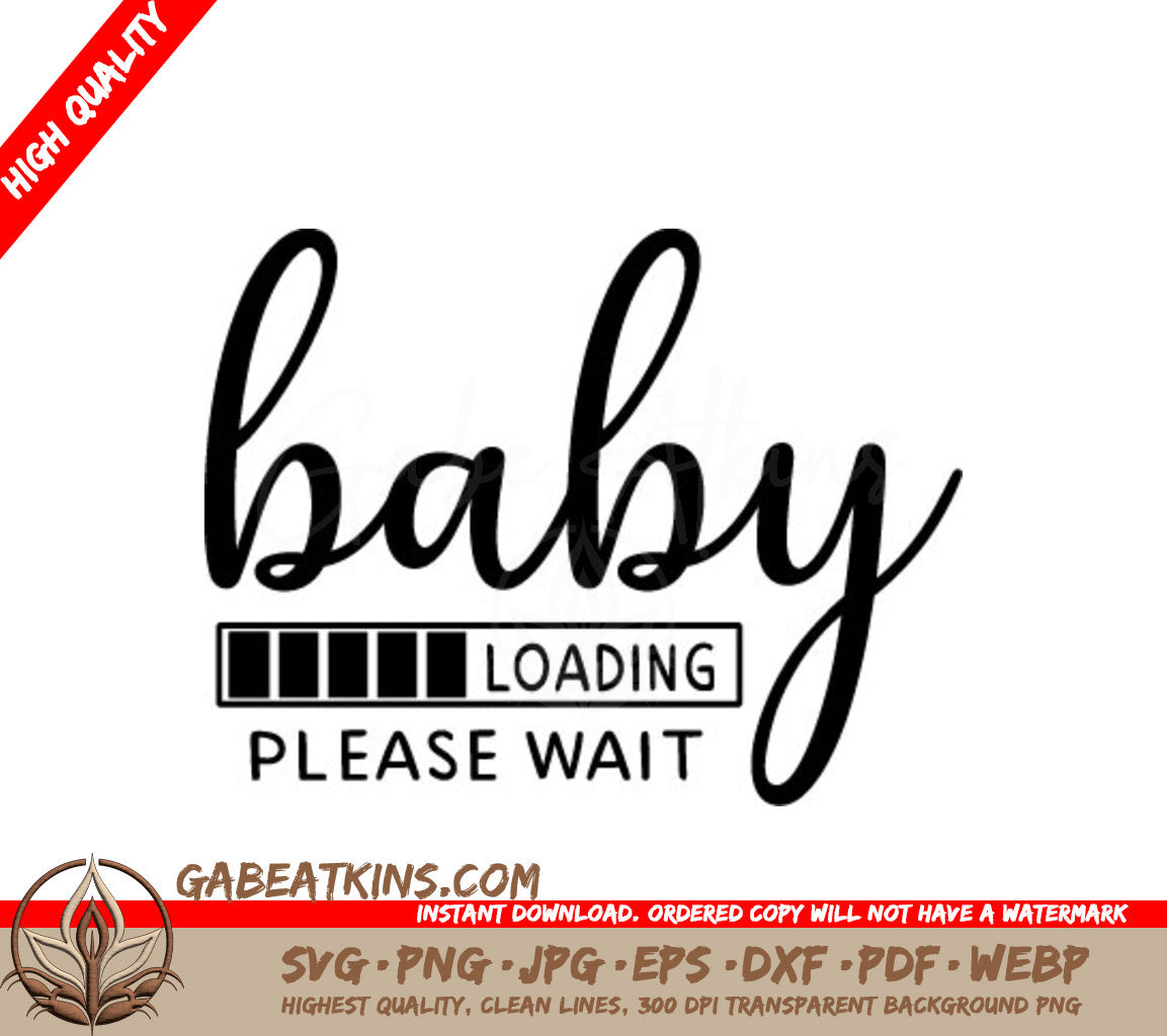 Baby Loading Please Wait SVG -  Pregnancy Sign SVG