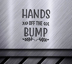 Hands Off The Bump SVG - Pregnancy Announcement Design SVG