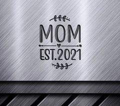 Mom Est. 2021  Design SVG - Pregnancy Announcement Design SVG