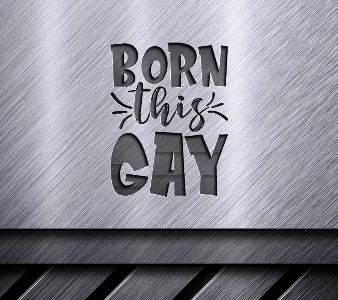 Born This Gay Rainbow SVG - Pride Design SVG