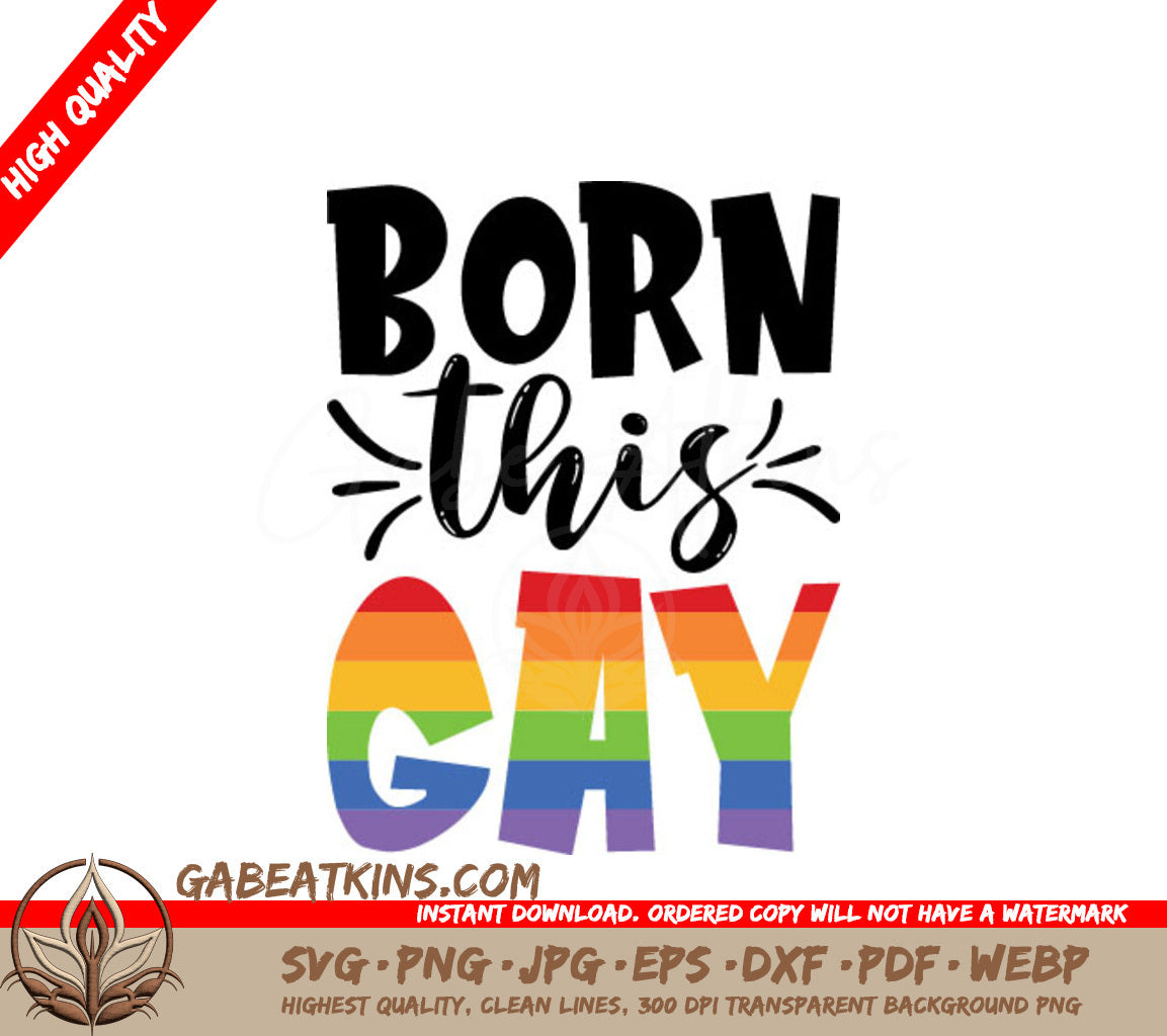 Born This Gay Rainbow SVG - Pride Design SVG