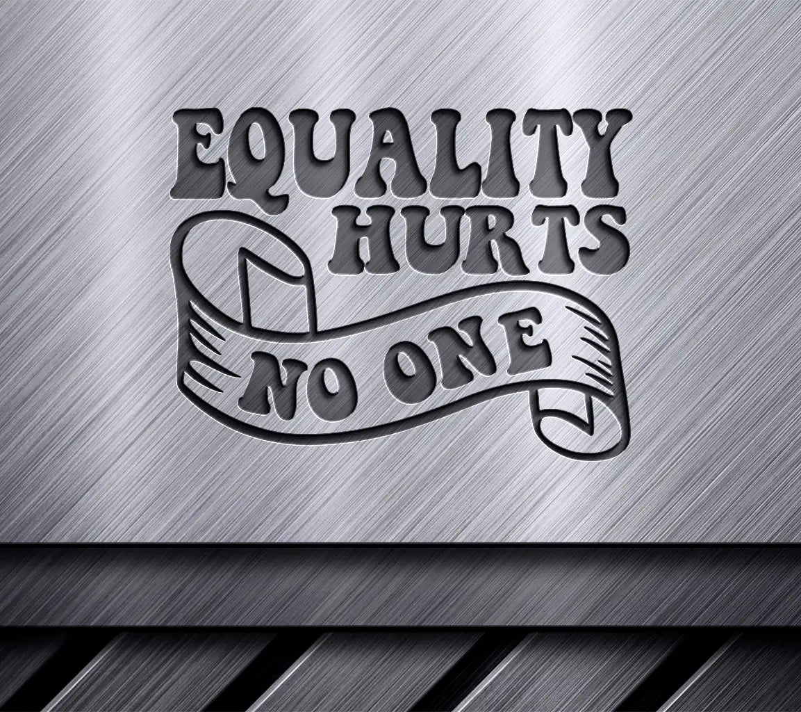 Equality Hurts No One - Pride SVG Design SVG