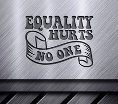 Equality Hurts No One - Pride SVG Design SVG