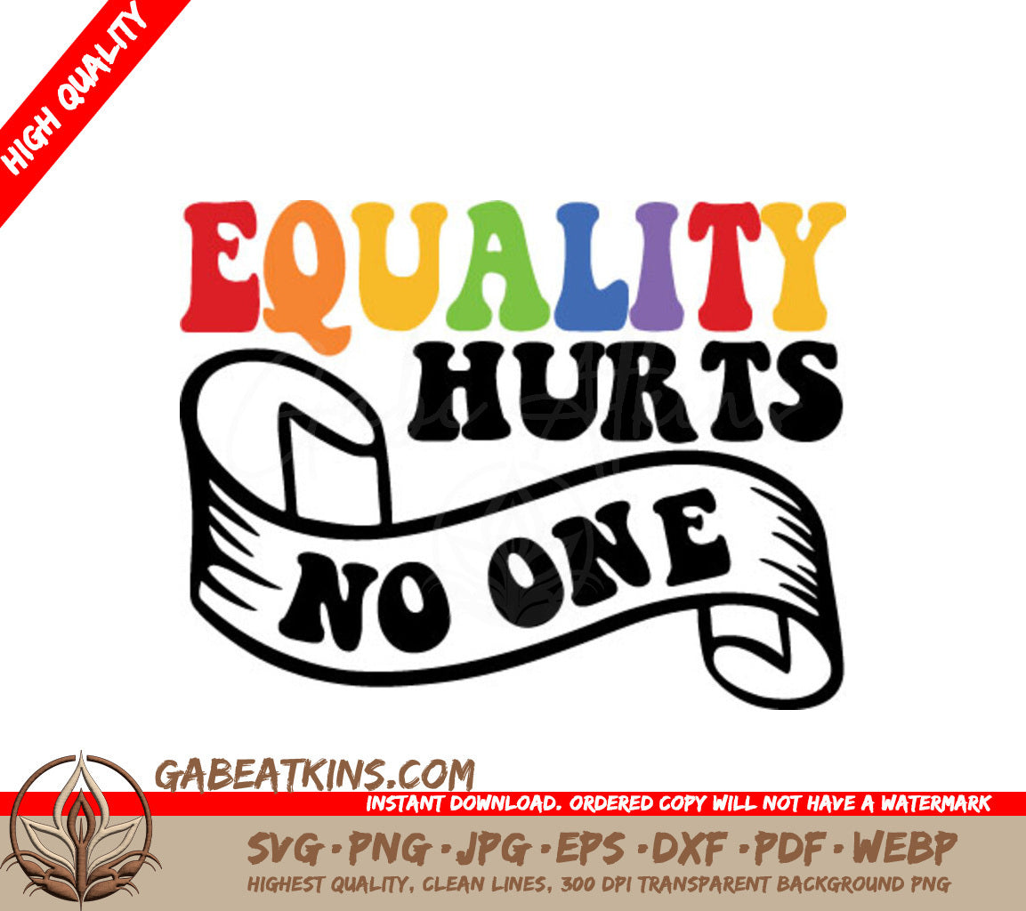 Equality Hurts No One - Pride SVG Design SVG