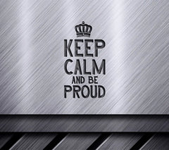 Keep Calm & Be Proud Crown SVG -  Pride Poster SVG