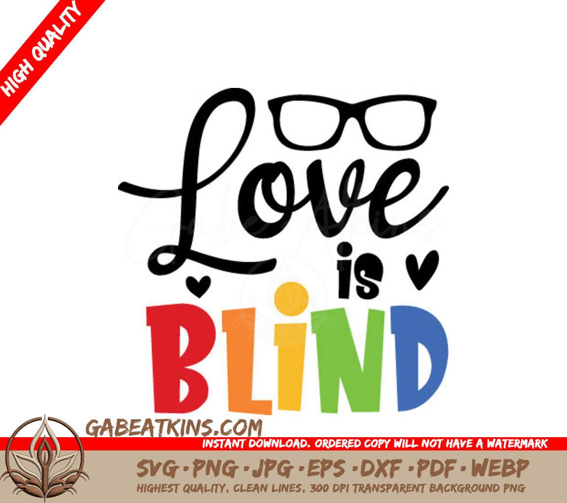 Love Is Blind SVG - Colorful Pride Sign SVG