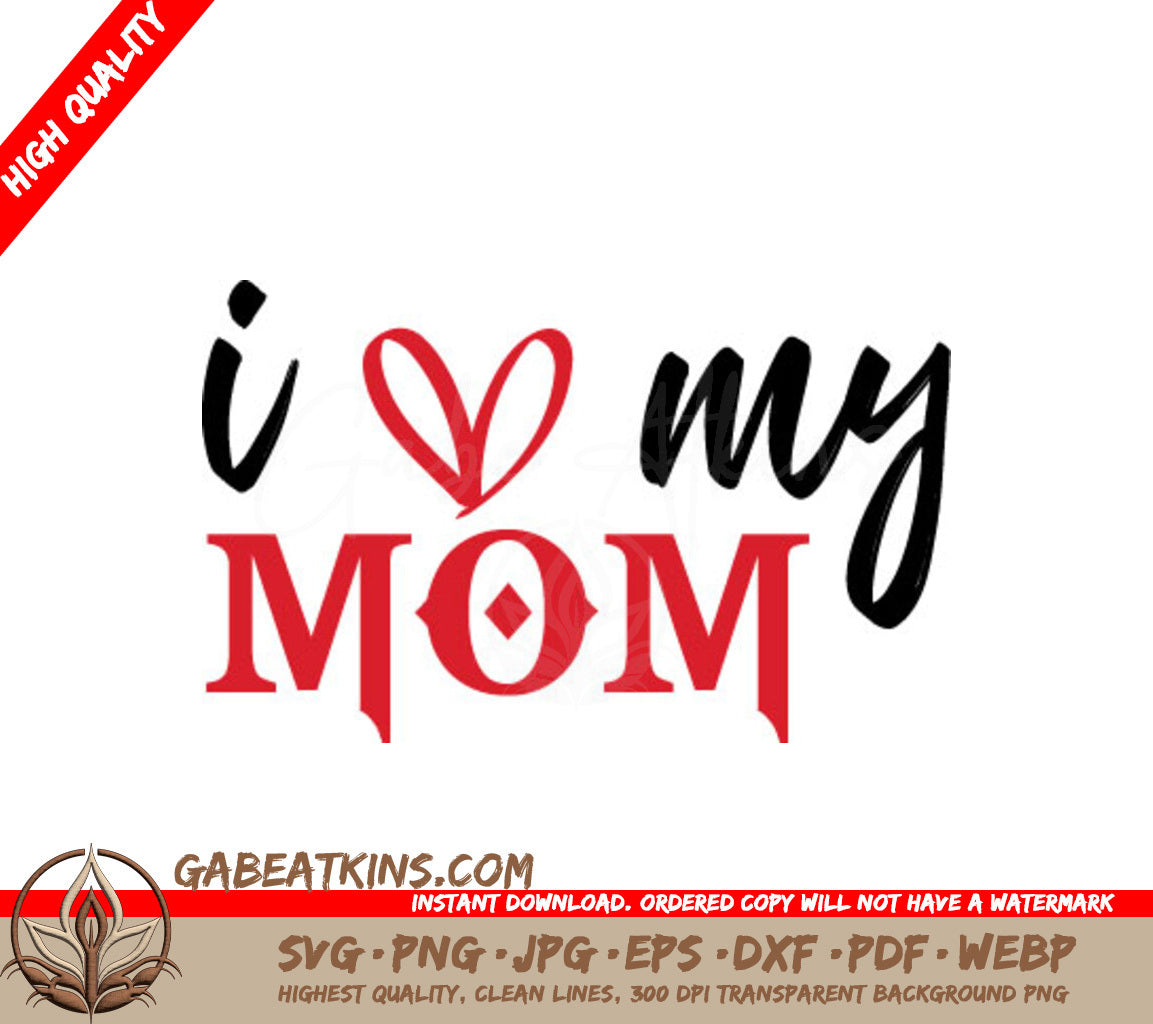 I Love My Mom Red & Black SVG Design - Pride Design SVG