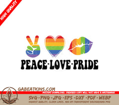 Peace, Love, Pride Rainbow SVG - Peace Sign, Heart & Lips SVG