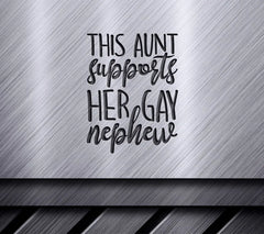 This Aunt Supports Her Gay Nephew SVG - Pride Design SVG