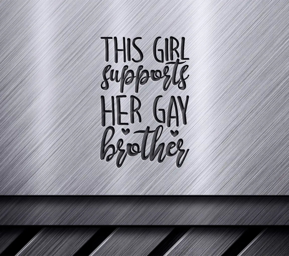 Pride SVG Girl Supports Gay Brother () SVG