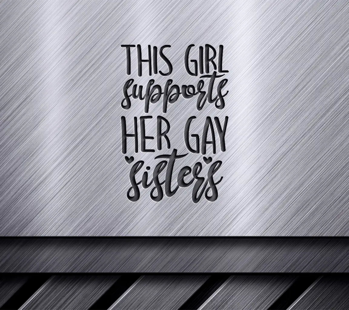 Pride Sister Support SVG - Girl Supporting Her Gay Sibling SVG