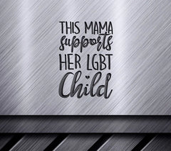 Pride Mama Supports LGBTQ Child SVG SVG