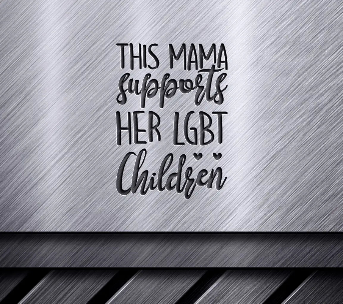 Pride Mama SVG This Mama Supports Her LGBTQ Children SVG