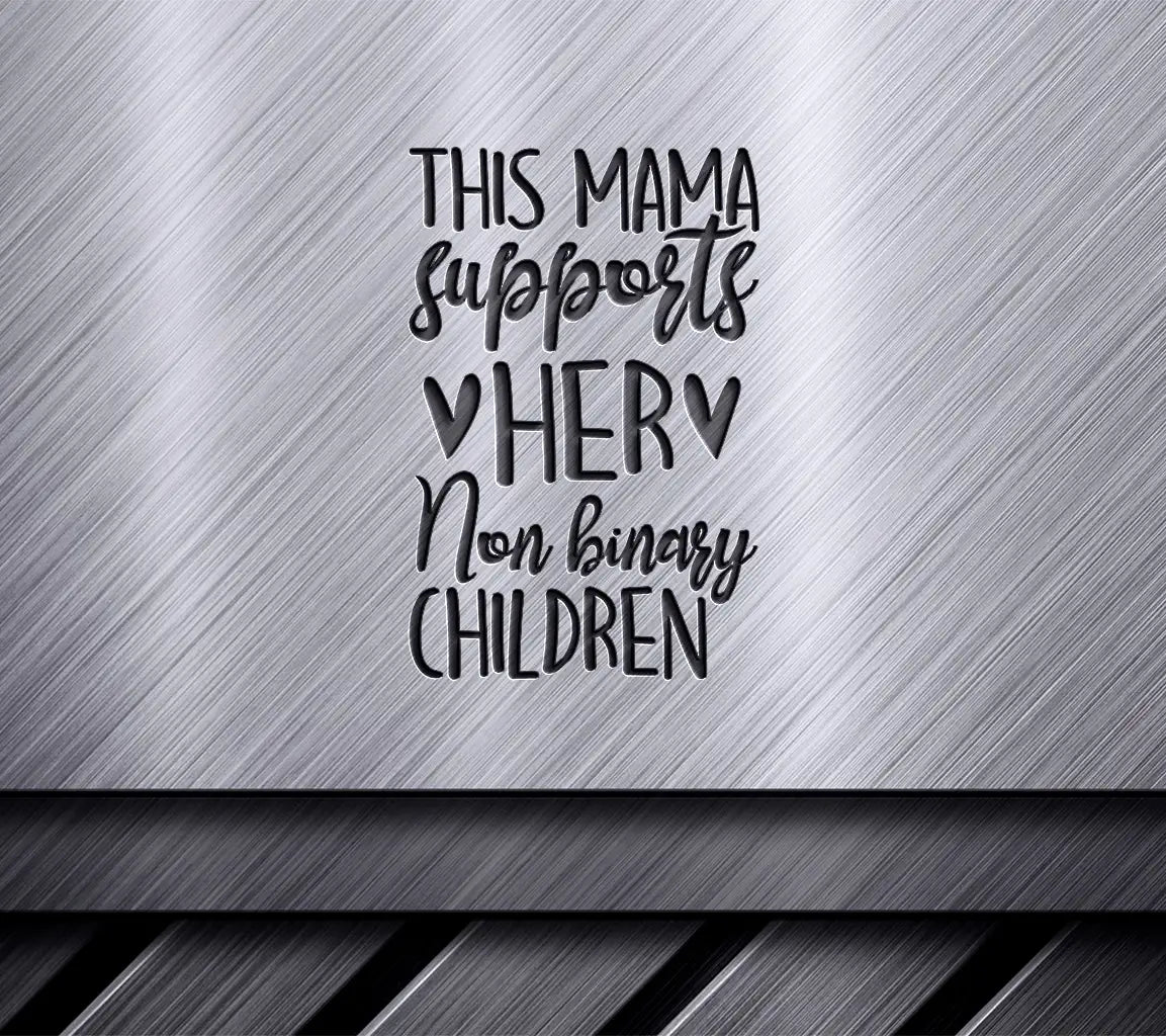 Pride Non-Binary Mama SVG - Support Your Child SVG