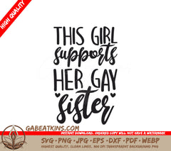 Pride Sister Support SVG - Girl Supporting Her Gay Sibling SVG