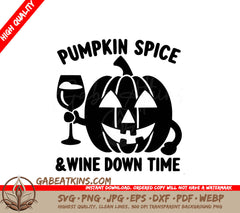 A Pumpkin With A Glass Of Wine And The Words Pumpkin Spice And Wine Down Time